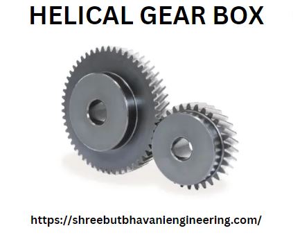 elical Gear Box Manufacturer in Ahmedabad